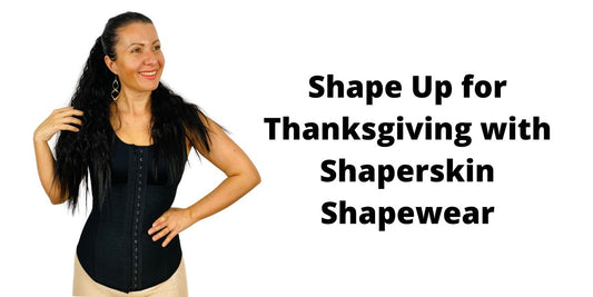 Shape Up for Thanksgiving with Shaperskin Shapewear