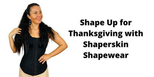 Shape Up for Thanksgiving with Shaperskin Shapewear