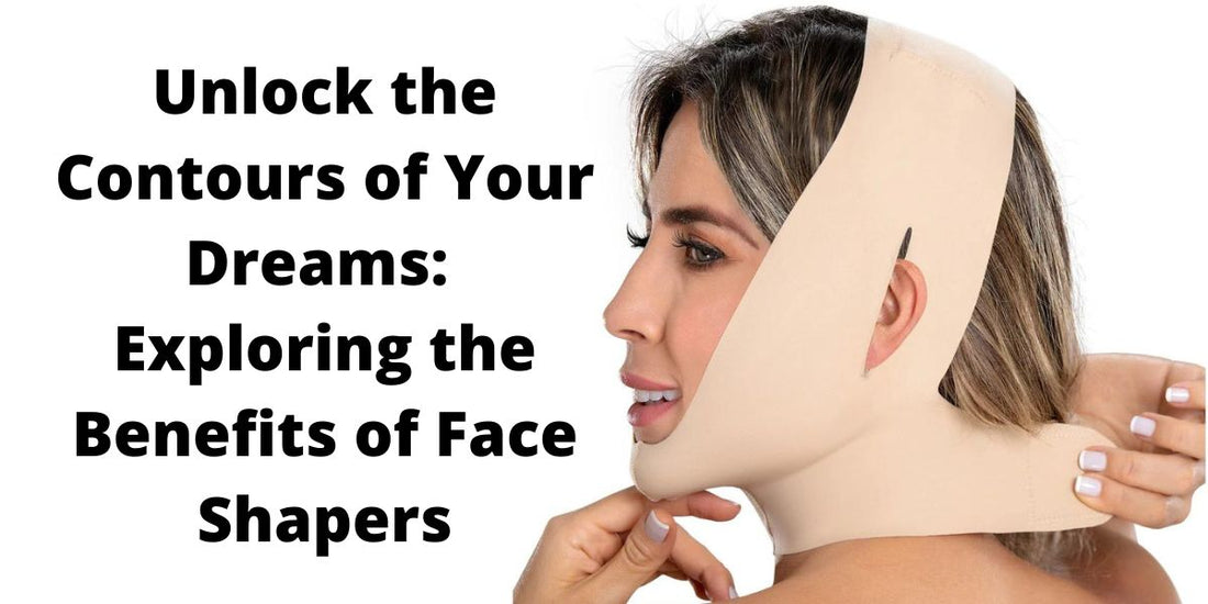Unlock the Contours of Your Dreams: Exploring the Benefits of Face Shapers
