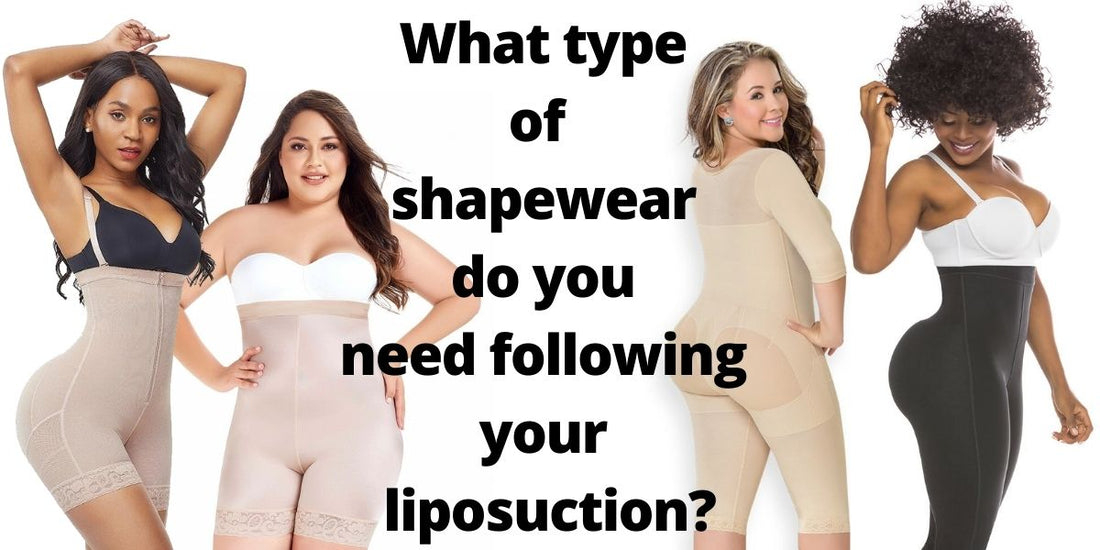 What type of shapewear do you need following your liposuction?