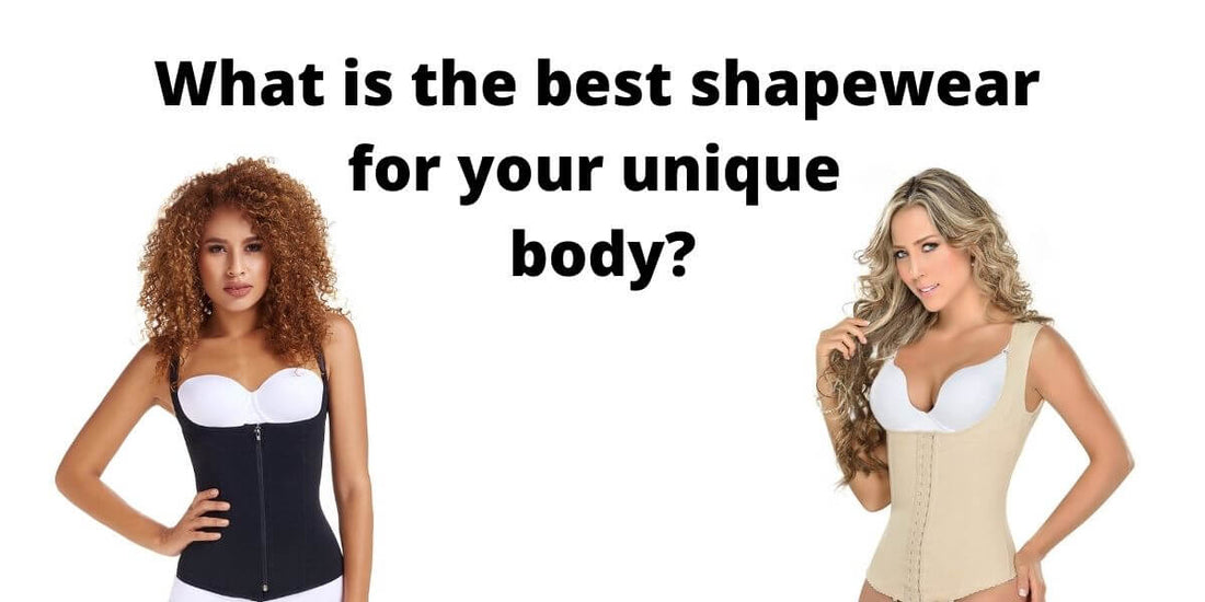 What is the best shapewear  for your unique  body?