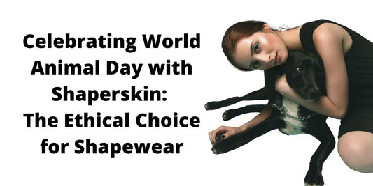 Celebrating World Animal Day with Shaperskin: The Ethical Choice for Shapewear
